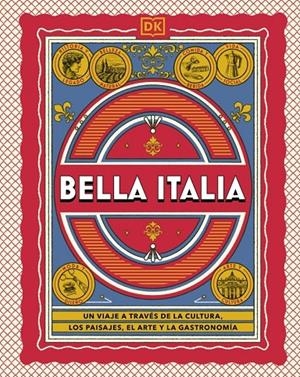 BELLA ITALIA (GUÍAS VISUALES. VIAJES PARA REGALAR) | 9780241802816 | , DK