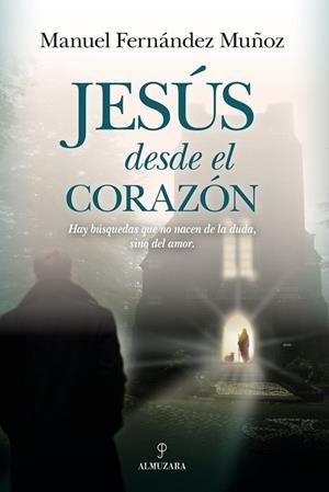 JESÚS DESDE EL CORAZÓN | 9791370202156 | MANUEL FERNÁNDEZ MUÑOZ,