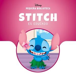 PEQUEÑA BIBLIOTECA DISNEY. STITCH ES EDUCADO | 9791387901486 | DISNEY, DISNEY