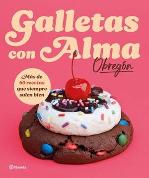 GALLETAS CON ALMA (OBREGÓN) | 9788408318781 | OBREGON, ALMA