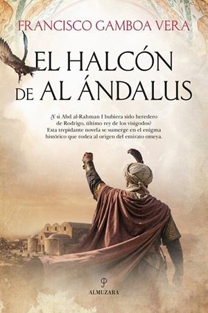 EL HALCÓN DE AL ÁNDALUS | 9791370202668 | GAMBOA VERA, FRANCISCO / FRANCISCO GAMBOA VERA,