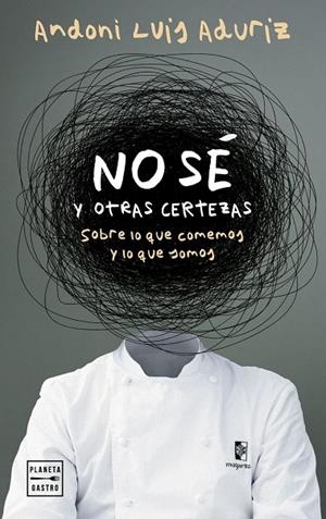 NO SÉ. Y OTRAS CERTEZAS | 9788408312802 | LUIS ADURIZ, ANDONI