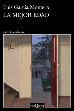 LA MEJOR EDAD | 9788411077729 | GARCIA MONTERO, LUIS