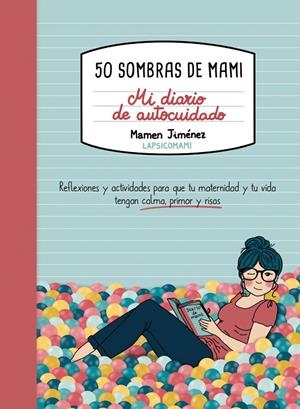 50 SOMBRAS DE MAMI. MI DIARIO DE AUTOCUIDADO | 9791387761806 | JIMÉNEZ, MAMEN