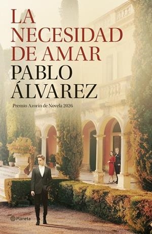 LA NECESIDAD DE AMAR | 9788408322665 | ÁLVAREZ, PABLO