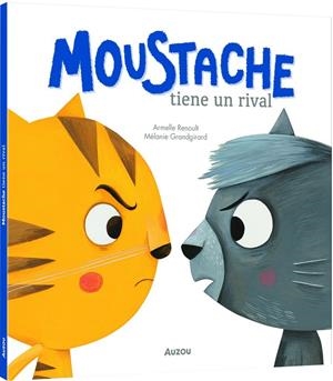 MOUSTACHE TIENE UN RIVAL | 9791039580472 | GRANDGIRARD, MÉLANIE / RENOULT, ARMELLE