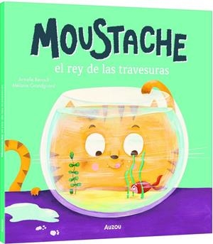 MOUSTACHE, EL REY DE LAS TRAVESURAS | 9791039580465 | GRANDGIRARD, MÉLANIE / RENOULT, ARMELLE