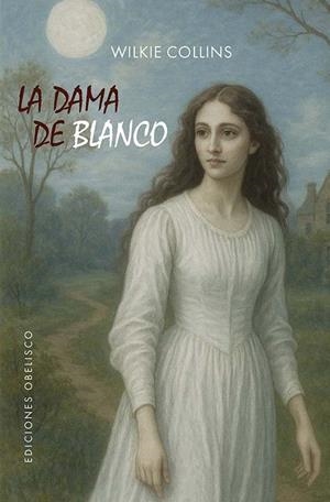 LA DAMA DE BLANCO | 9788411723671 | COLLINS, WILKIE