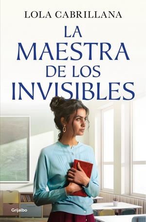 LA MAESTRA DE LOS INVISIBLES | 9788425372964 | CABRILLANA, LOLA