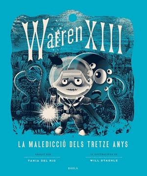 WARREN XIII I LA MALEDICCIÓ DELS TRETZE ANYS | 9788447953820 | DEL RÍO, TANIA