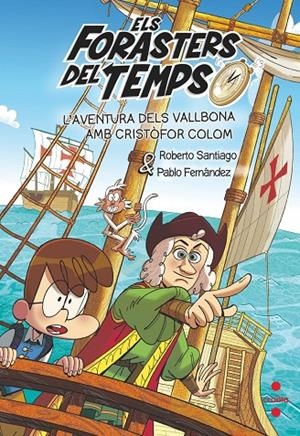ELS FORASTERS DEL TEMPS 18 L'AVENTURA DELS VALLBONA AMB CRISTÒFOR COLOM | 9788466158183 | FERNANDEZ BERROCAL, PABLO / SANTIAGO, ROBERTO SANTIAGO