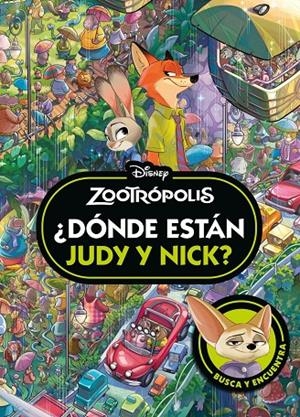 ZOOTRÓPOLIS. ¿DÓNDE ESTÁN JUDY Y NICK? | 9791387901455 | DISNEY, DISNEY