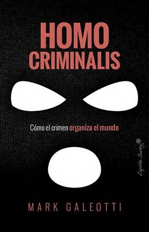 HOMO CRIMINALIS | 9791399105827 | GALEOTTI, MARK