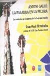 ANTONIO GAUDI: LA PALABRA EN LA PIEDRA | 9788427131507 | HERNANDEZ, JEAN PAUL