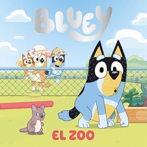BLUEY. UN CUENTO - EL ZOO (EDICIÓN EN ESPAÑOL) | 9788448872908 | BLUEY, BLUEY