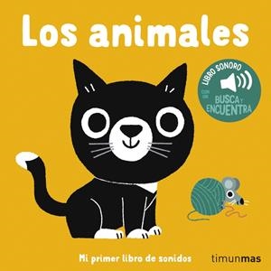 LOS ANIMALES. MI PRIMER LIBRO DE SONIDOS | 9788408310747 | BILLET, MARION