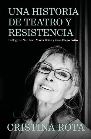 UNA HISTORIA DE TEATRO Y RESISTENCIA | 9788425372261 | ROTA, CRISTINA