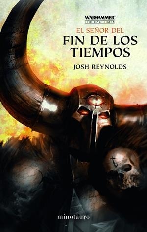 WARHAMMER THE END TIMES Nº 05/05 EL SEÑOR DEL FIN DE LOS TIEMPOS | 9788445008799 | REYNOLDS, JOSH