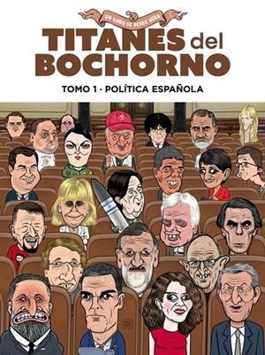 TITANES DEL BOCHORNO. TOMO 1. POLÍTICA NACIONAL | 9791387927257