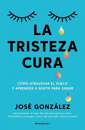 LA TRISTEZA CURA | 9791387905187 | GONZALEZ, JOSE