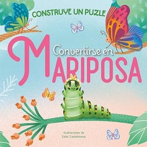 CONVERTIRSE EN MARIPOSA | 9788491459163 | CASTELNUOVO, ESTER