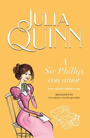 A SIR PHILLIP CON AMOR | 9788410391536 | JULIA, QUINN