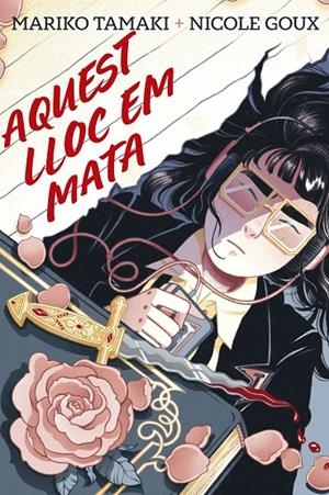 AQUEST LLOC EM MATA | 9788410264687 | TAMAKI, MARIKO / MARIKO TAMAKI & NICOLE GOUX,