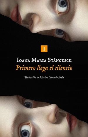 PRIMERO LLEGA EL SILENCIO | 9791387641825 | STANCESCU, IOANA