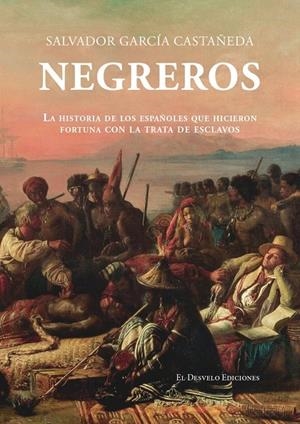 NEGREROS | 9791387799717 | SALVADOR GARCÍA CASTAÑEDA,