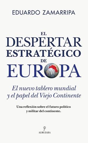 EL DESPERTAR ESTRATÉGICO DE EUROPA | 9791370203641 | , EDUARDO ZAMARRIPA