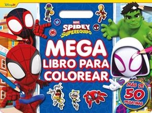 SPIDEY Y SU SUPEREQUIPO. MEGALIBRO PARA COLOREAR | 9788410362321 | , MARVEL