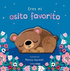 ERES MI OSITO FAVORITO. LIBRO DE CARTÓN CON TROQUELES | 9788408314004 | EDWARDS, NICOLA / MARSHALL, NATALIE