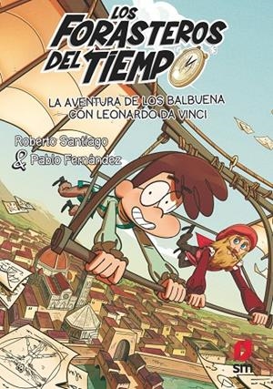 LA AVENTURA DE LOS BALBUENA CON LEONARDO DA VINCI | 9788411824651 | SANTIAGO, ROBERTO SANTIAGO / SANTIAGO, ROBERTO