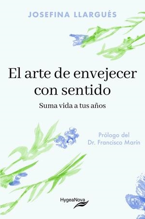 EL ARTE DE ENVEJECER CON SENTIDO | 9788409846047 | LLARGUÉS TRUYOLS, JOSEFINA