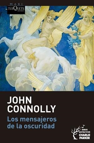 LOS MENSAJEROS DE LA OSCURIDAD (SERIE CHARLIE PARKER, 22) | 9788411078030 | JOHN CONNOLLY, JOHN