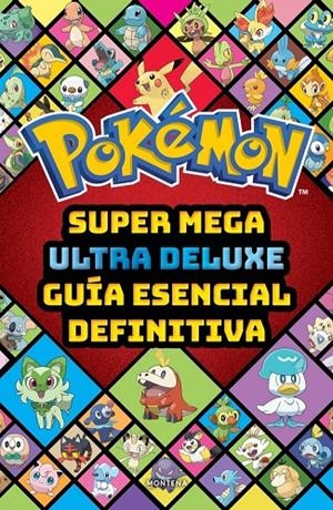 SUPER MEGA ULTRA DELUXE GUÍA ESENCIAL DEFINITIVA (GUÍA POKÉMON) | 9791387972868 | , THE POKEMON COMPANY