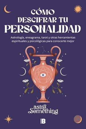 CÓMO DESCIFRAR TU PERSONALIDAD | 9788466684620 | , ASTROSOMETHING