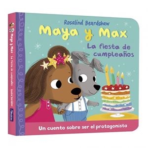 MAYA Y MAX - LA FIESTA DE CUMPLEAÑOS | 9788448873158 | BEARDSHAW, ROSALIND
