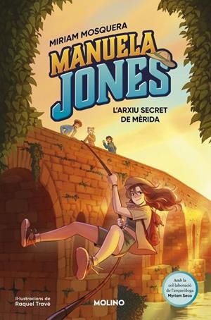 MANUELA JONES (EDICIÓ EN CATALÀ) 4 - L’ARXIU SECRET DE MÈRIDA | 9788427254770 | MOSQUERA, MIRIAM / SECO ÁLVAREZ, MYRIAM