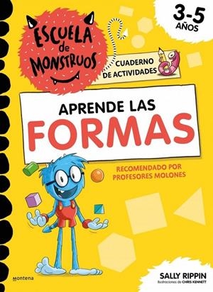 ESCUELA DE MONSTRUOS. CUADERNO DE ACTIVIDADES - APRENDE LAS FORMAS | 9791387724825 | RIPPIN, SALLY