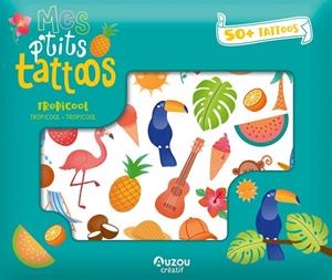 MIS PEQUEÑOS TATTOOS. TROPICOOL | 9791039524971 | , VVAA