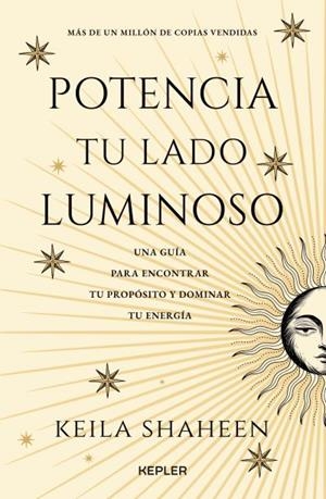POTENCIA TU LADO LUMINOSO | 9788419656261 | SHAKEEN, KEILA