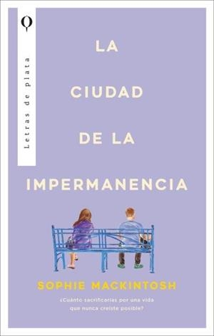 LA CIUDAD DE LA IMPERMANENCIA | 9788410439344 | MACKINTOSH, SOPHIE