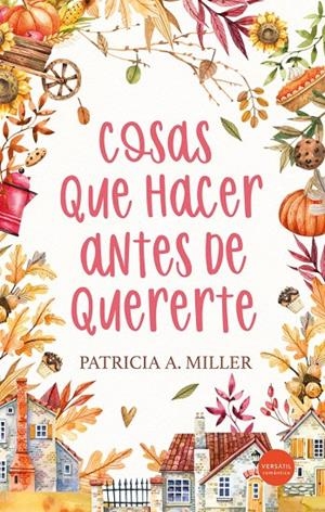 COSAS QUE HACER ANTES DE QUERERTE | 9788418883842 | A. MILLER, PATRICIA