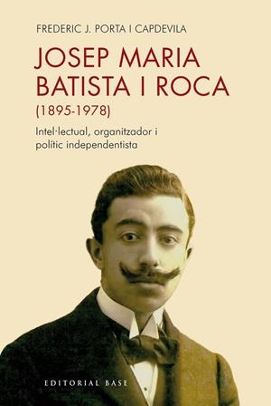 JOSEP MARIA BATISTA I ROCA (1895-1978) | 9791387728397 | , FREDERIC JOSEP PORTA I CAPDEVILA