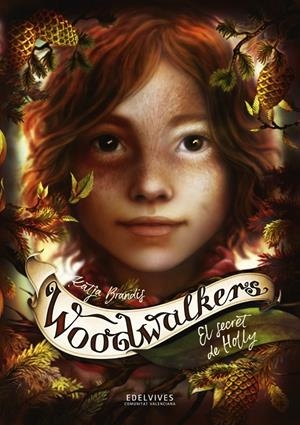 WOODWALKERS 3: EL SECRET DE HOLLY | 9788414066911 | BRANDIS, KATJA