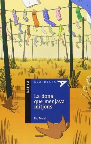 LA DONA QUE MENJAVA MITJONS | 9788447930296 | MOLIST SADURNI, PEP