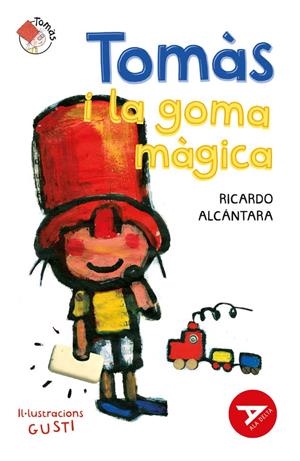 TOMÀS I LA GOMA MÀGICA | 9788447950768 | ALCANTARA SGARBI, RICARDO