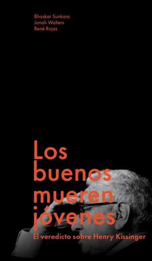 LOS BUENOS MUEREN JÓVENES | 9791399138641 | SUNKARA, BHASKAR / WALTERS, JONAH / ROJAS, RENÉ