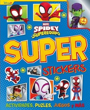 SPIDEY Y SU SUPEREQUIPO. SUPERSTICKERS | 9788410362314 | , MARVEL